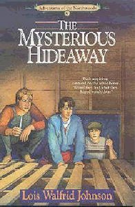The Mysterious Hideaway (#06 in Northwoods Series) The Mysterious Hideaway (#06 in Northwoods Series)