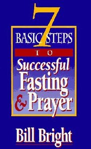 7 Basic Steps to Successful Fasting and Prayer (Pack 10) 7 Basic Steps to Successful Fasting and Prayer (Pack 10)