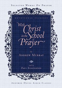 With Christ in the School of Prayer (Mp3) With Christ in the School of Prayer (Mp3)