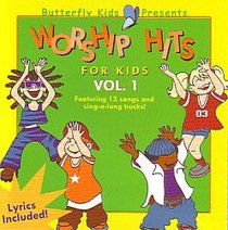 Worship Hits For Kids Vol.1 (Butterfly Kids Presents Series) Worship Hits For Kids Vol.1 (Butterfly Kids Presents Series)