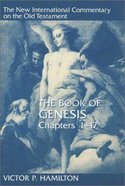 Book of Genesis, the Chapters 1-17 (New International Commentary On The Old Testament Series) Hardback