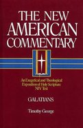 Galatians (#30 in New American Commentary Series) Hardback