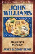 John Williams (Christian Heroes Then & Now Series) Paperback