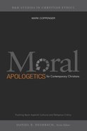 Moral Apologetics For Contemporary Christians Paperback