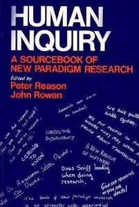 Human Inquiry: A Source Book of New Paradigm Research Human Inquiry: A Source Book of New Paradigm Research