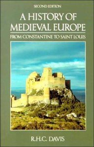 History of Medieval Europe From Constantine to St Louis History of Medieval Europe From Constantine to St Louis