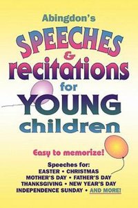 Abingdons Speeches & Recitations For Young Children Abingdons Speeches & Recitations For Young Children