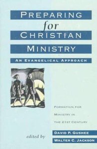 Preparing For Christian Ministry Preparing For Christian Ministry