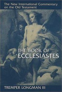 The Book of Ecclesiastes (New International Commentary On The Old Testament Series) The Book of Ecclesiastes (New International Commentary On The Old Testament Series)