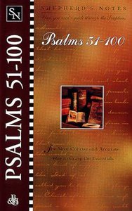 Psalms 51-100 (Shepherds Notes Series) Psalms 51-100 (Shepherds Notes Series)
