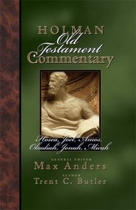 Hosea, Joel, Amos, Obadiah, Jonah & Micah (#19 in Holman Old Testament Commentary Series) Hosea, Joel, Amos, Obadiah, Jonah & Micah (#19 in Holman Old Testament Commentary Series)