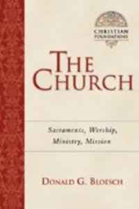 The Church (#06 in Christian Foundations Series) The Church (#06 in Christian Foundations Series)