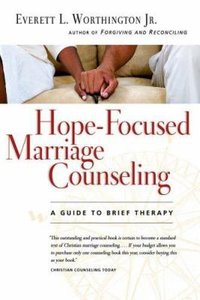 Hope-Focused Marriage Counseling (2nd Edition) Hope-Focused Marriage Counseling (2nd Edition)