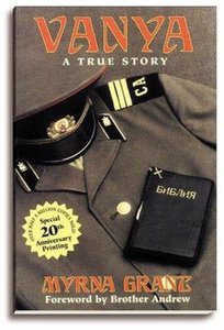 Vanya: True Story of Ivan Moiseyev Persecuted and Jailed For His Faith Vanya: True Story of Ivan Moiseyev Persecuted and Jailed For His Faith