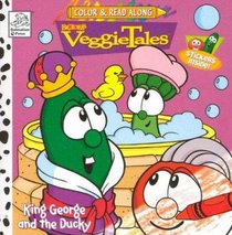 King George and the Ducky (Veggie Tales (Veggietales) Series) King George and the Ducky (Veggie Tales (Veggietales) Series)