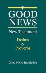 GNB New Testament With Psalms and Proverbs (Large Print) GNB New Testament With Psalms and Proverbs (Large Print)