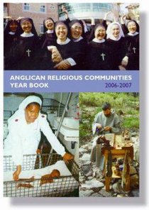 Anglican Religious Communities Year Book 2006-2007 Anglican Religious Communities Year Book 2006-2007