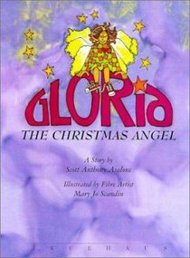 Gloria, the Christmas Angel Gloria, the Christmas Angel