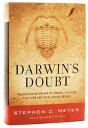 Darwin's Doubt: The Explosive Origin of Animal Life and the Case For Intelligent Design Hardback