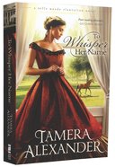 To Whisper Her Name (#01 in A Belle Meade Plantation Series) Paperback