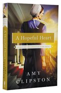 A Hopeful Heart (#01 in Hearts Of The Lancaster Grand Hotel Series) Paperback