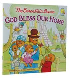 God Bless Our Home (The Berenstain Bears Series) Paperback