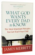 What God Wants Every Dad to Know Paperback