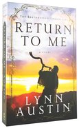 Return to Me (#01 in The Restoration Chronicles Series)