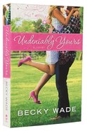 Undeniably Yours (#01 in Porter Family Novel Series) Paperback