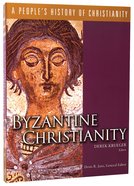 Byzantine Christianity (#03 in A People's History Of Christianity Series) Paperback