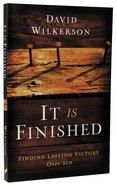 It is Finished: Finding Lasting Victory Over Sin Paperback
