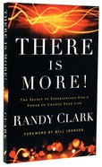There is More!: The Secret to Experiencing God's Power to Change Your Life Paperback