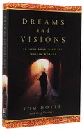 Dreams and Visions: Is Jesus Awakening the Muslim World? Paperback