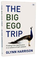 The Big Ego Trip Paperback