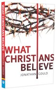 What Christians Believe Paperback