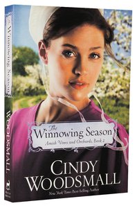 The Winnowing Season (#02 in Amish Vines And Orchards Series) The Winnowing Season (#02 in Amish Vines And Orchards Series)