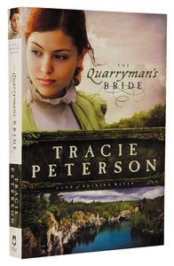 The Quarrymans Bride (#02 in Land Of Shining Water Series) The Quarrymans Bride (#02 in Land Of Shining Water Series)