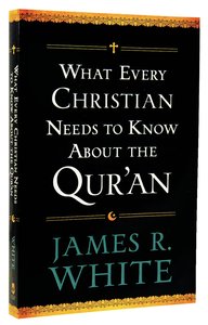 What Every Christian Needs to Know About the Quran What Every Christian Needs to Know About the Quran