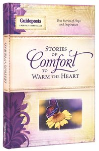Stories of Comfort to Warm the Heart (Guideposts Series) Stories of Comfort to Warm the Heart (Guideposts Series)
