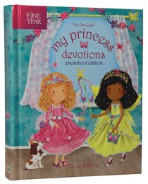 The One Year My Princess Devotions (Preschool Edition) The One Year My Princess Devotions (Preschool Edition)