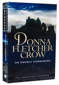 An Unholy Communion (#03 in The Monastery Murders Series) An Unholy Communion (#03 in The Monastery Murders Series)