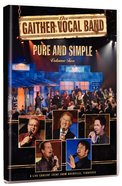 Pure & Simple - a Live Concert Event From Nashville, Tennessee (#02 in Gaither Vocal Band Series) DVD