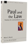 Paul and the Law (New Studies In Biblical Theology Series) Paperback