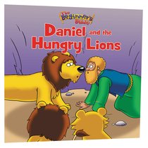 Daniel and the Hungry Lions (Beginners Bible Series) Daniel and the Hungry Lions (Beginners Bible Series)