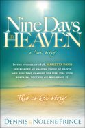 Nine Days in Heaven, a True Story Paperback