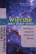 The Minor Prophets (Volume 1) (Wiersbe Bible Study Series) Paperback