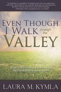 Even Though I Walk Through the Valley eBook