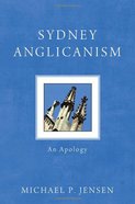 Sydney Anglicanism: An Apology eBook