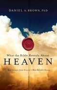 What the Bible Reveals About Heaven eBook