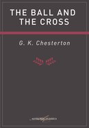 The Ball and the Cross (Authentic Digital Classics Series) eBook
